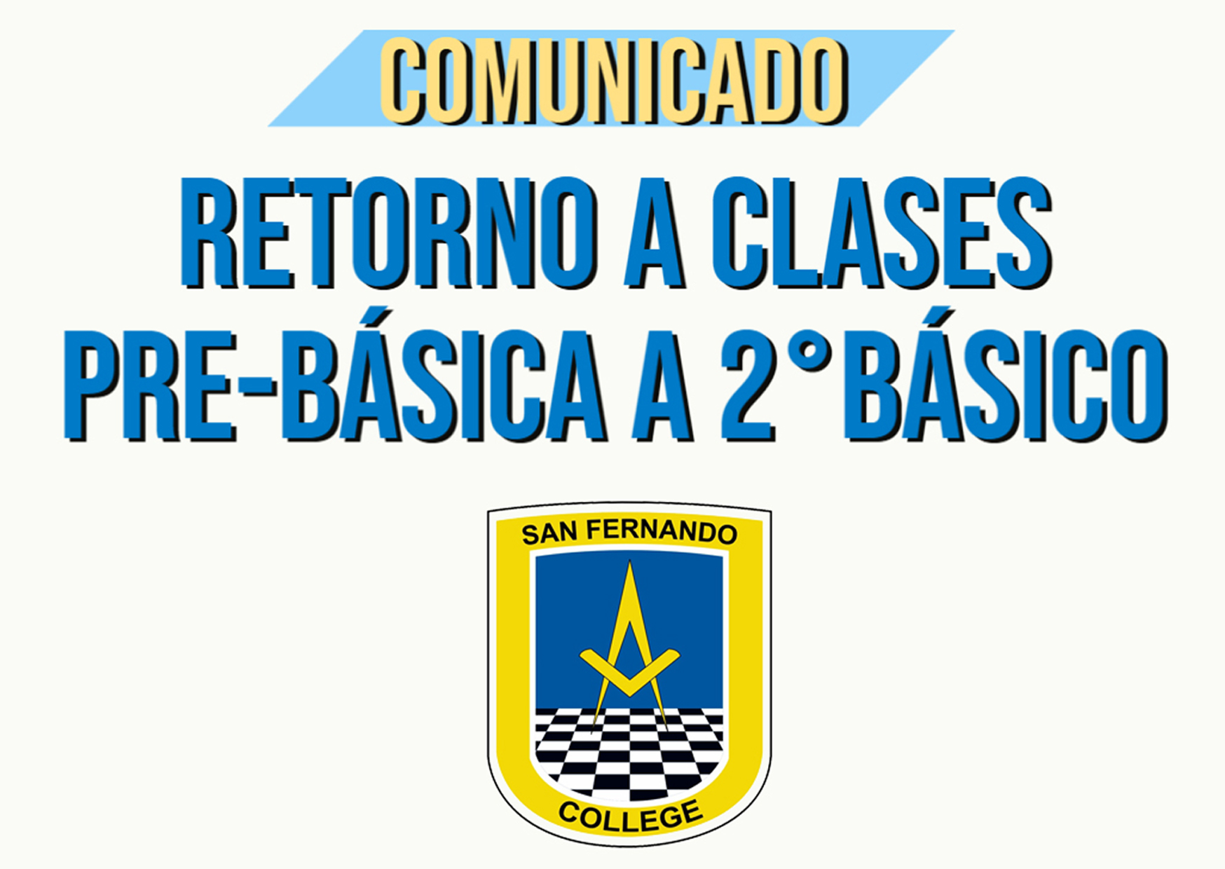 COMUNICADO: RETORNO A CLASES PRE-BÁSICA A 2° BÁSICO