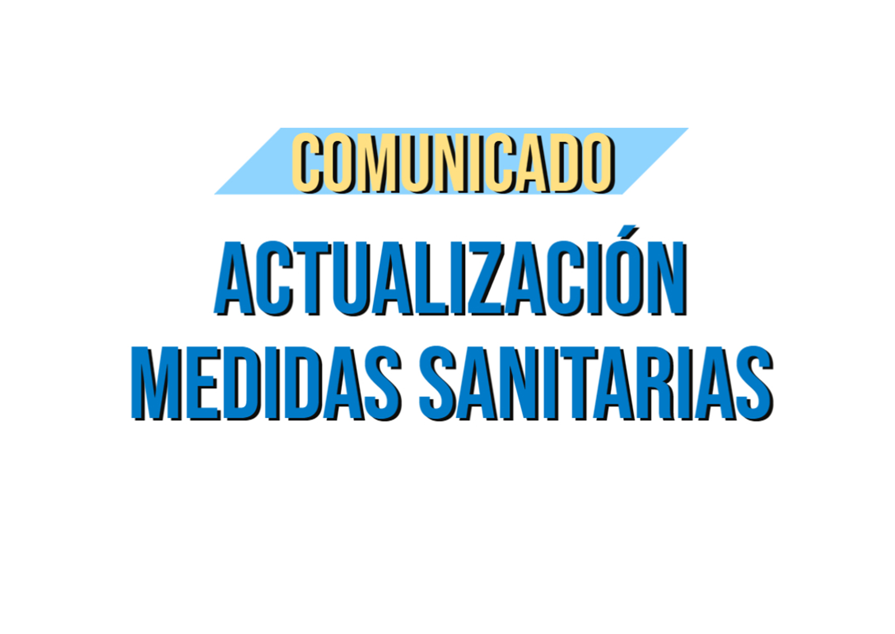 COMUNICADO ACTUALIZACIÓN MEDIDAS SANITARIAS