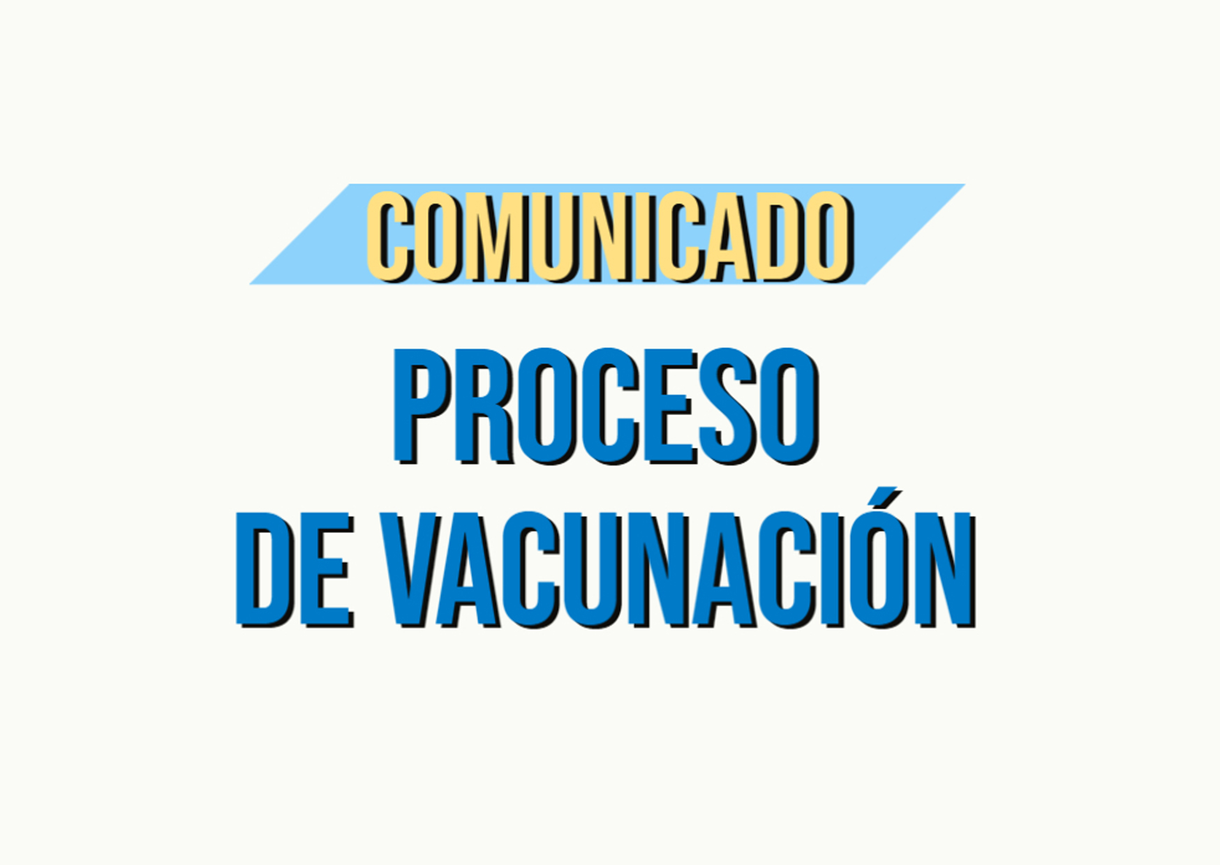 COMUNICADO PROCESO DE VACUNACIÓN