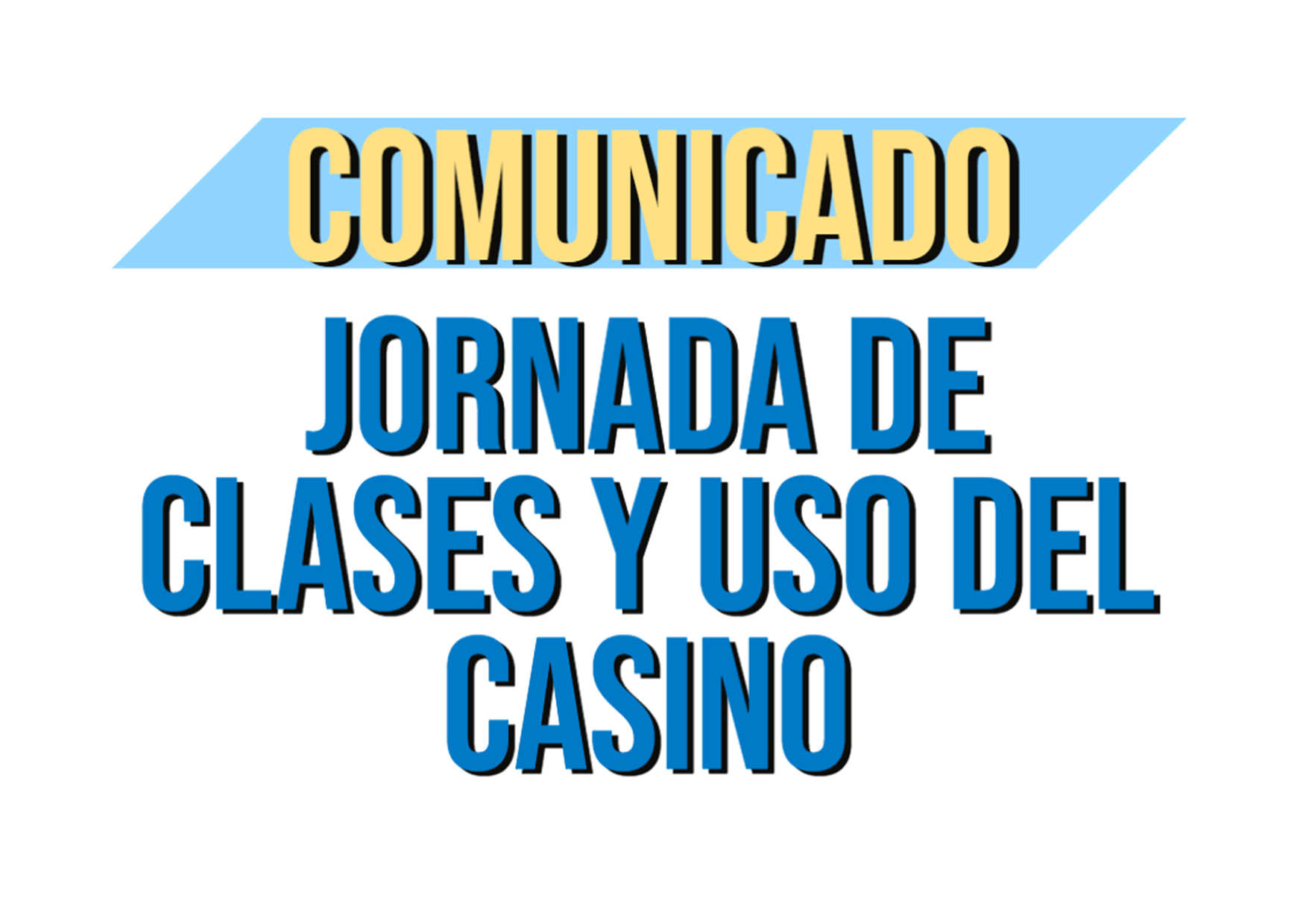 COMUNICADO: JORNADA DE CLASES Y USO DEL CASINO