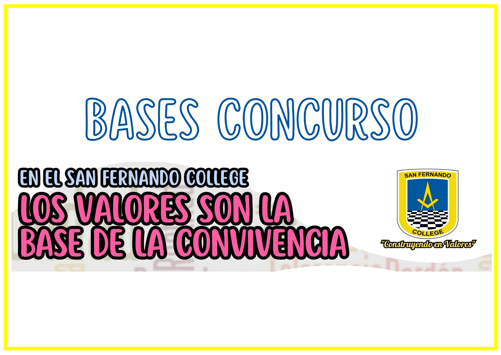 BASES CONCURSO “EN EL SAN FERNANDO COLLEGE LOS VALORES SON LA BASE DE LA CONVIVENCIA”